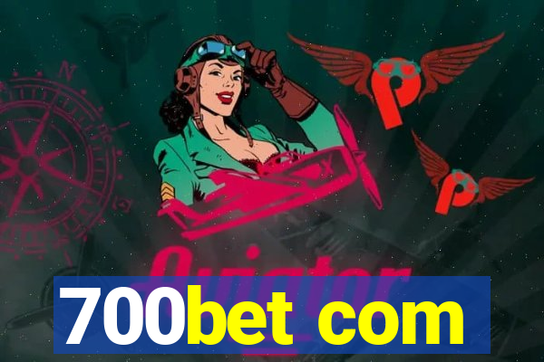 700bet com